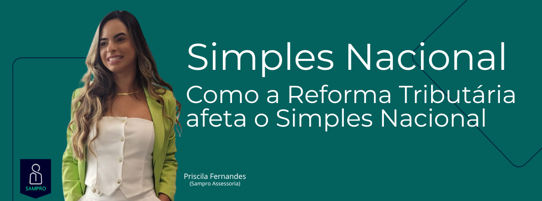 Perguntas e Respostas: Como a Reforma Tributária afeta o Simples Nacional
