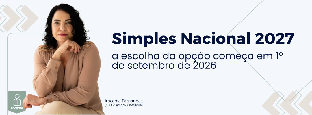 Opção pelo Simples Nacional 2027: prazo será de 1º a 30 de setembro de 2026.
