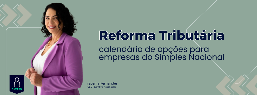 Reforma Tributária: calendário de opções para empresas do Simples Nacional